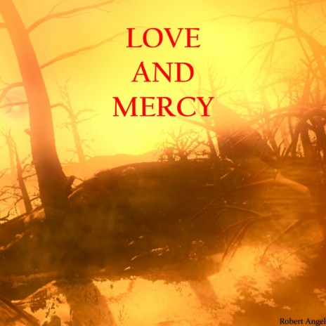 Love and Mercy | Boomplay Music