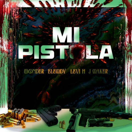 MI PISTOLA ft. Elemdy El Artesano, J Maker & Levi H | Boomplay Music
