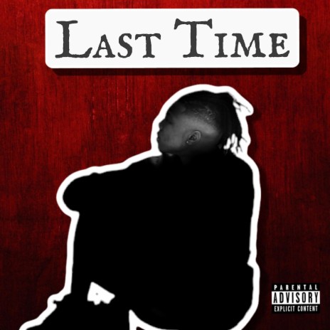 Last Time | Boomplay Music