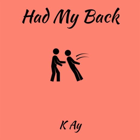 Had My Back | Boomplay Music