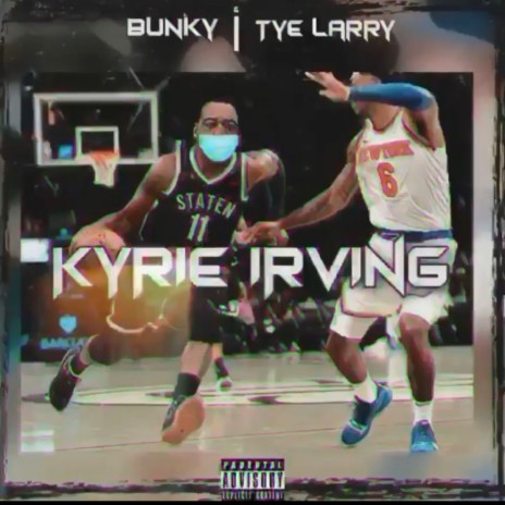 Kyrie Irving(Swervin') [feat. TyeLarry] | Boomplay Music