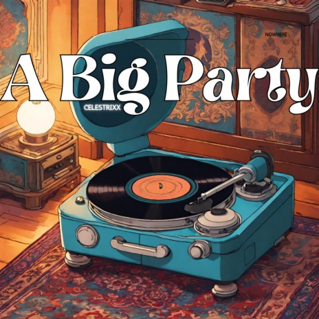 A Big Party | Boomplay Music