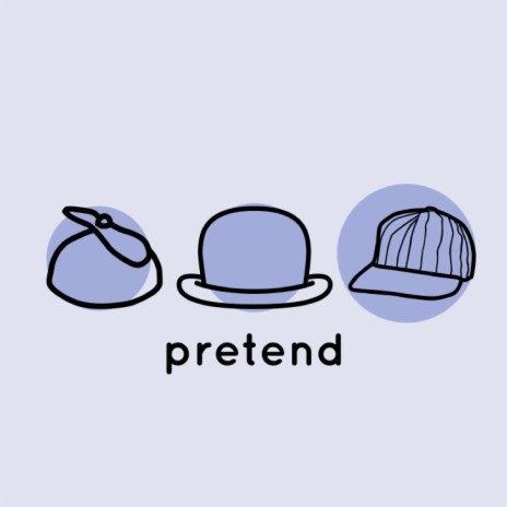 pretend | Boomplay Music