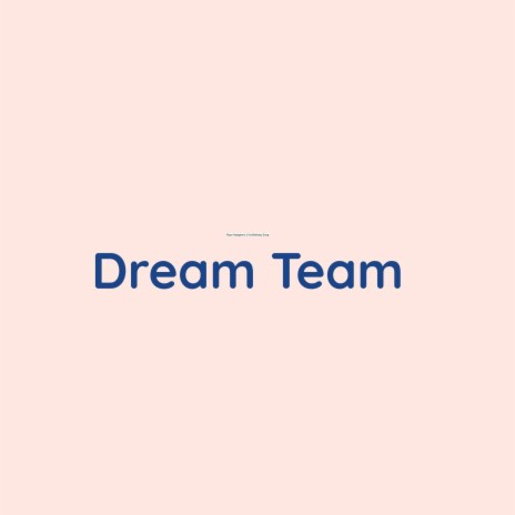 Dream Team | Boomplay Music