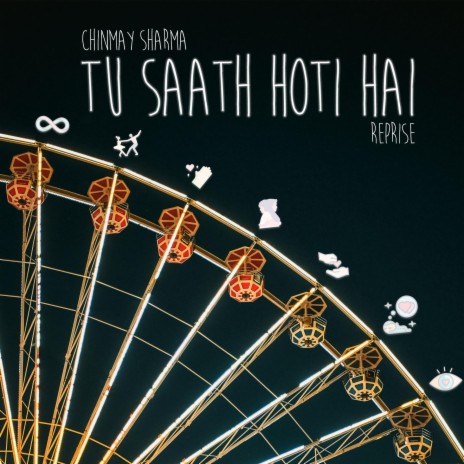 Tu Saath Hoti Hai (Reprise Version) | Boomplay Music