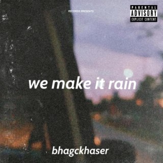We make it rain