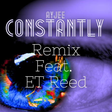 Constantly (Remix) ft. ET Reed