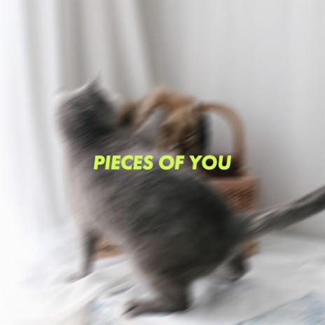 Pieces of You | Boomplay Music
