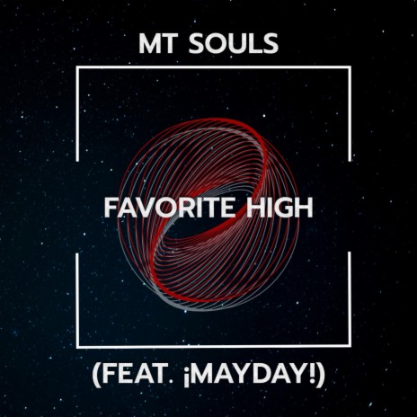 Favorite High (feat. ¡MAYDAY!)