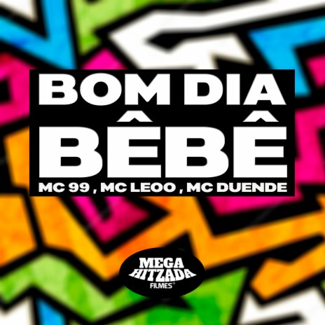 Bom Dia Bebe ft. Mc Leoo & Mc Duende | Boomplay Music