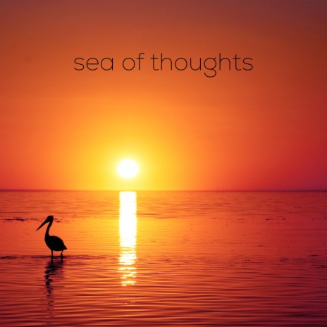 sea of thoughts | Boomplay Music