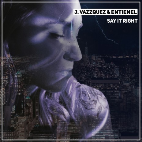 Say It Right ft. Entienel