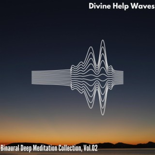Divine Help Waves - Binaural Deep Meditation Collection, Vol. 02