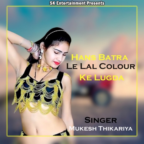 Hans Batra Le Lal Colour Ke Lugda | Boomplay Music