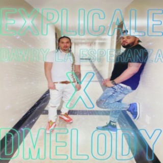 Explicale (feat. D-Melody)