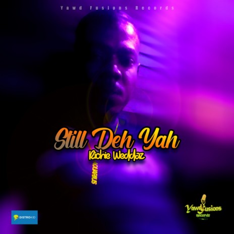 Still Deh Yah | Boomplay Music