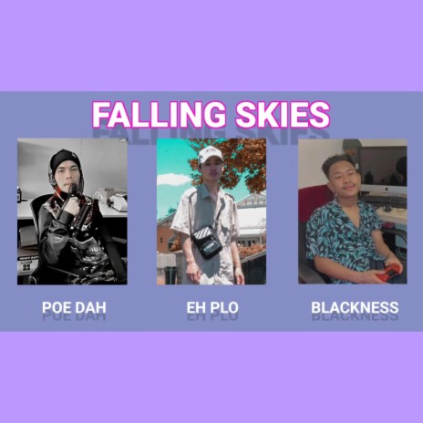 Falling Skies (feat. Poe Dah & Blackness) | Boomplay Music