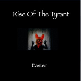 Rise Of The Tyrant