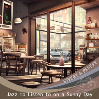 Jazz to Listen to on a Sunny Day