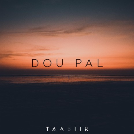 Dou Pal | Boomplay Music