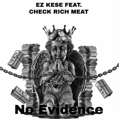 No Evidence ft. CheckRich Meat | Boomplay Music