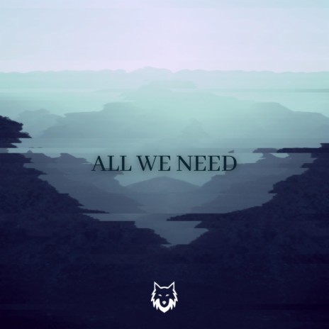 All we need