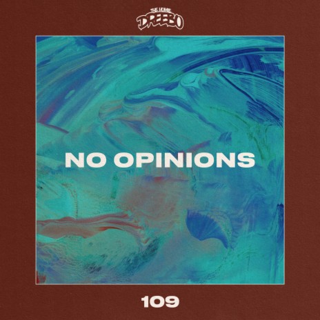 No Opinions | Boomplay Music