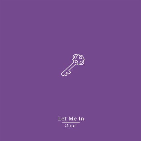 Let Me In | Boomplay Music