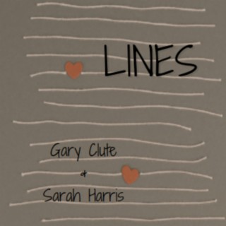 Lines ft. Gary Clute lyrics | Boomplay Music