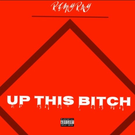 Up This Bitch | Boomplay Music