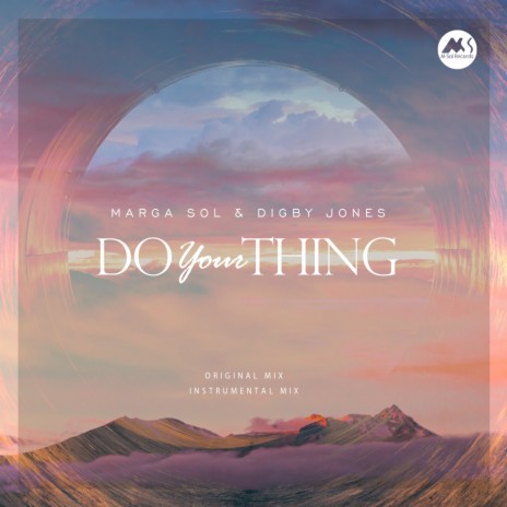 Do Your Thing (Original Mix) ft. Digby Jones & M-Sol MUSIC | Boomplay Music