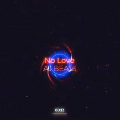 No Love | Boomplay Music