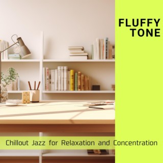 Chillout Jazz for Relaxation and Concentration