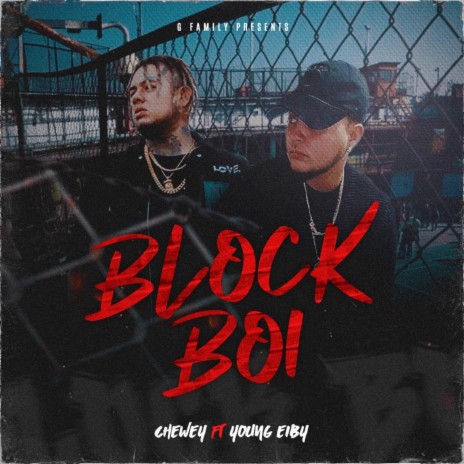 Block Boi ft. Chewey & Young Eiby | Boomplay Music