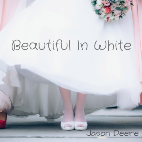 Beautiful In White | Boomplay Music