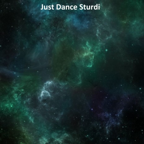 Just Dance Sturdi (Speed Up Remix)