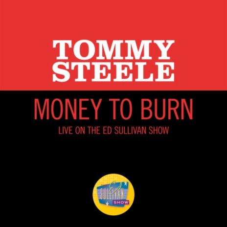 Money To Burn (Live On The Ed Sullivan Show, June 6, 1965) | Boomplay Music