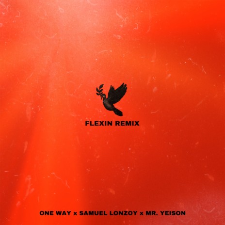 Flexin' (Remix) ft. Samuel Lonzoy & MR. Yeison | Boomplay Music