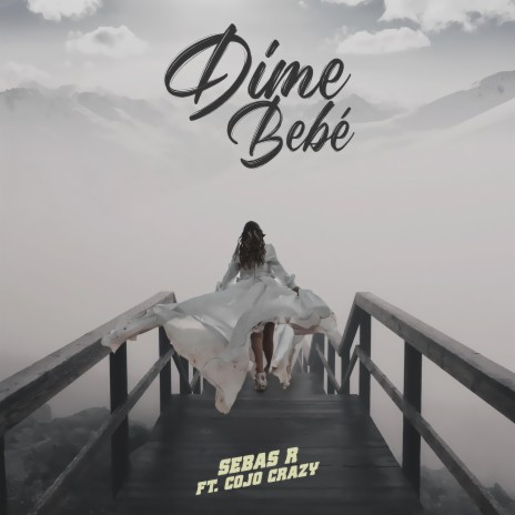 Dime Bebe (feat. Cojo Crazy) | Boomplay Music