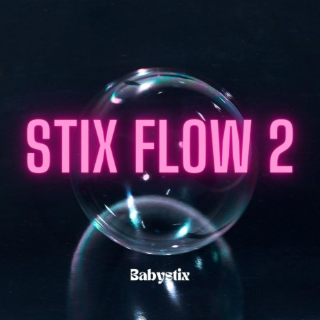 Stix flow 2 | Boomplay Music