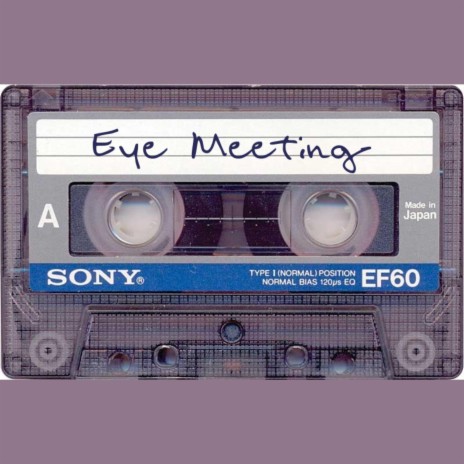 Eye Meeting | Boomplay Music