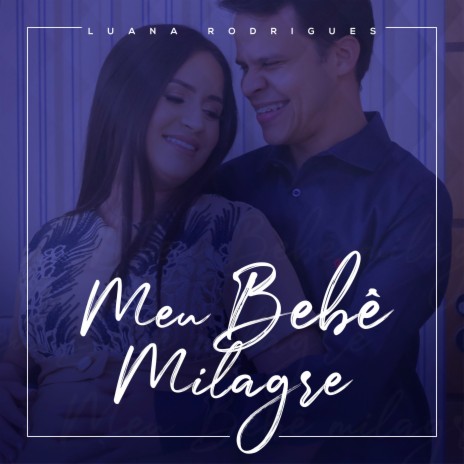 Meu Bebê Milagre | Boomplay Music