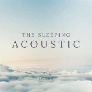 The Sleeping Acoustic (Acoustic Guitar Instrumental for Sleep Music)