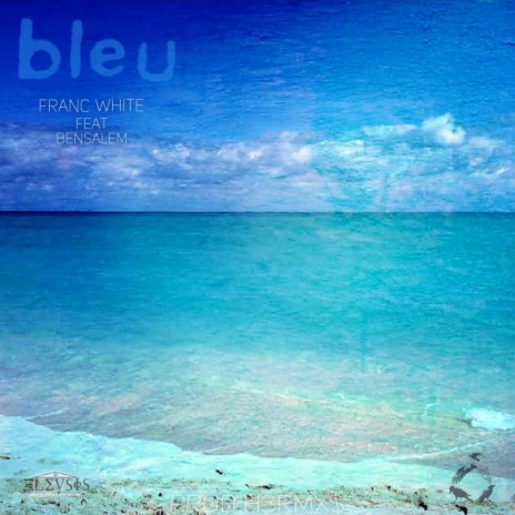 Bleu (feat. Bensalem)