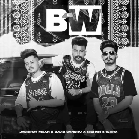 B&W (Black and White) ft. david sandhu & nishan khehra