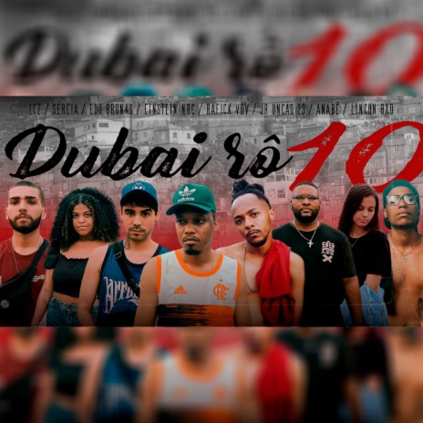 DUBAI RÔ #10 ft. Jr Unção 23, LcZ, Sereia Bxd, L1ncon Bxd & RAFICK VDV | Boomplay Music