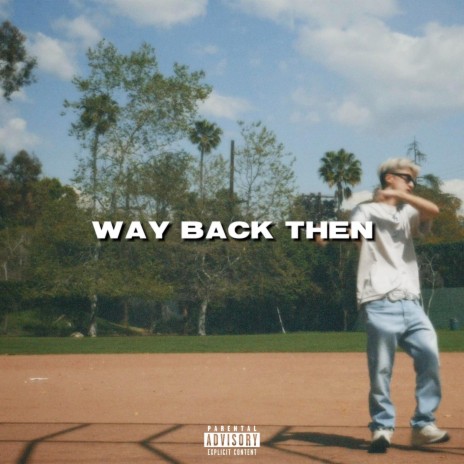 WAY BACK THEN | Boomplay Music