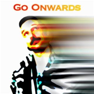 Go Onwards