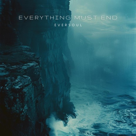 everything must end