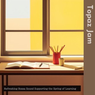 Refreshing Bossa Sound Supporting the Spring of Learning